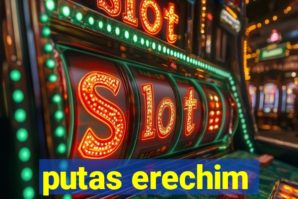 putas erechim